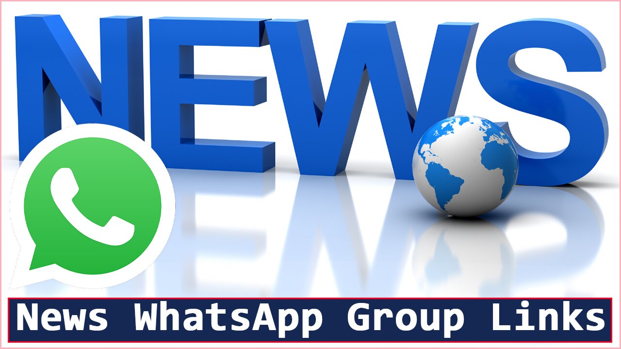 1200+ News WhatsApp Group Links join list 2022